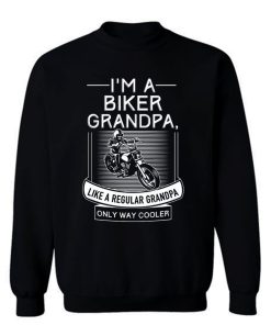 Im A Biker Grandpa Sweatshirt