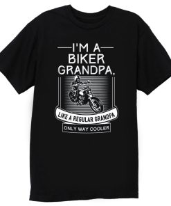 Im A Biker Grandpa T Shirt