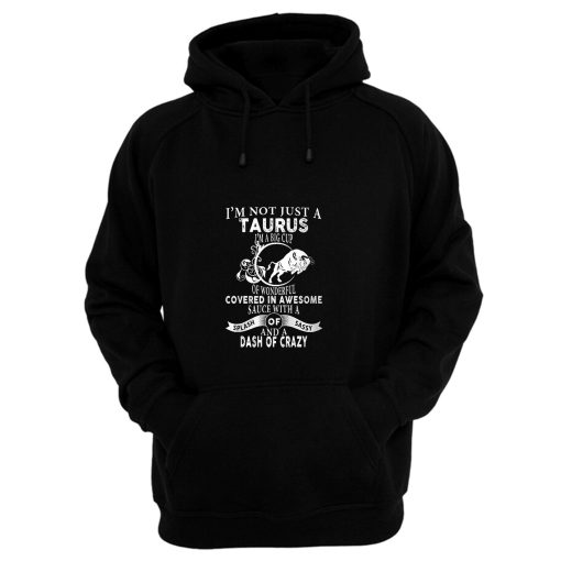 Im Not Just Taurus Im Big Cup Hoodie