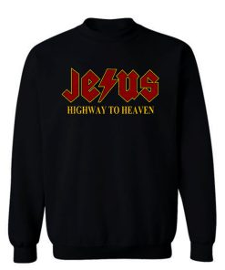 Jesus Highway to Heaven Sweatshirt