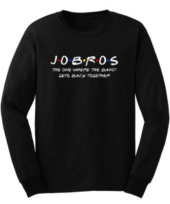 Jobros The One Where The Band Get Back Together Long Sleeve