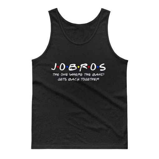Jobros The One Where The Band Get Back Together Tank Top