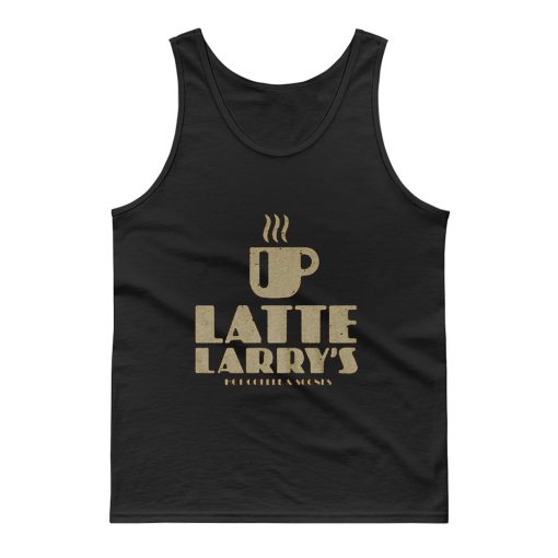 Latte Larrys Tank Top
