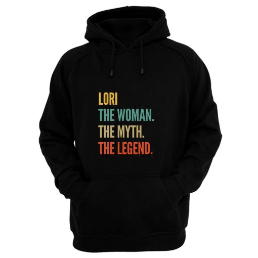 Lori The Woman The Myth Hoodie