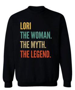 Lori The Woman The Myth Sweatshirt