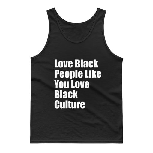 Love Black People Like You Tank Top