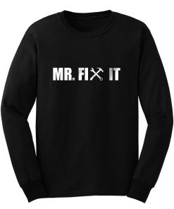 Mr Fix It Long Sleeve