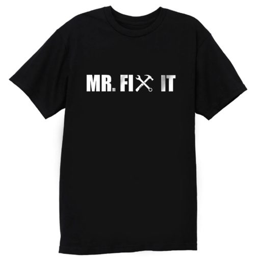 Mr Fix It T Shirt