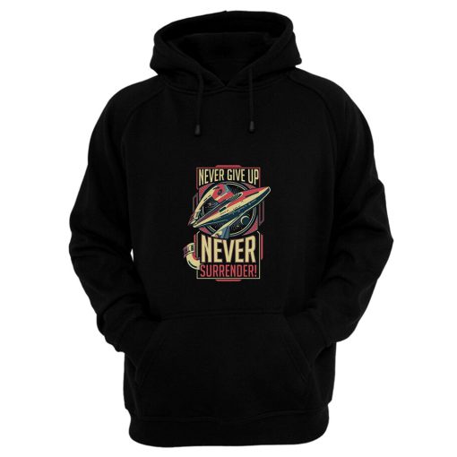 Never Give Up Never Surrender Hoodie