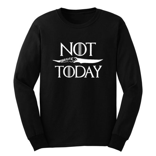 Not Today Dagger Long Sleeve