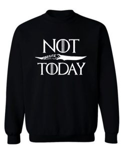 Not Today Dagger Sweatshirt