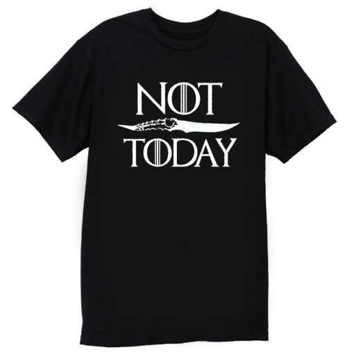 Not Today Dagger T Shirt