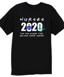 Nurses Became Super Hero T Shirt