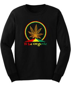 Organic Marijuana Plant Long Sleeve