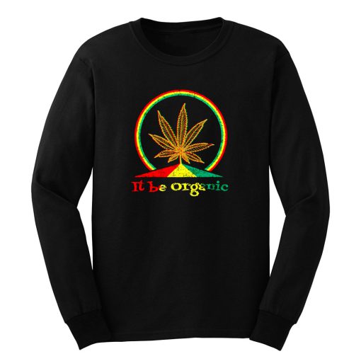 Organic Marijuana Plant Long Sleeve