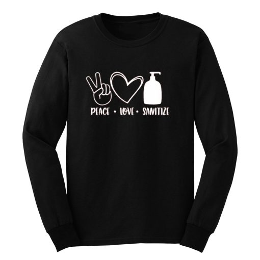 Peace Love Sanitize Long Sleeve