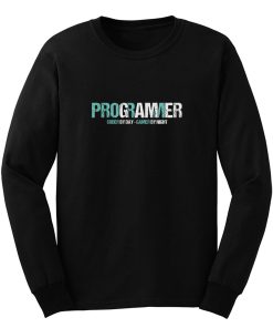 Programming Decipher Program Computer Technician Encoder Gift Programmer Coder By Day Gamer By Night Long Sleeve