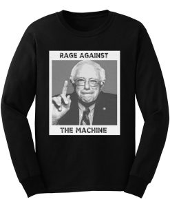Rage Against The Machine Bernie Sanders Long Sleeve