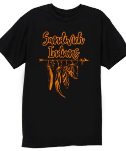 Sandwich Indians T Shirt