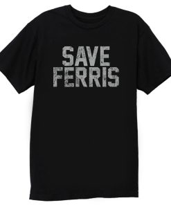 Save Ferris Classic 80s Movie T Shirt