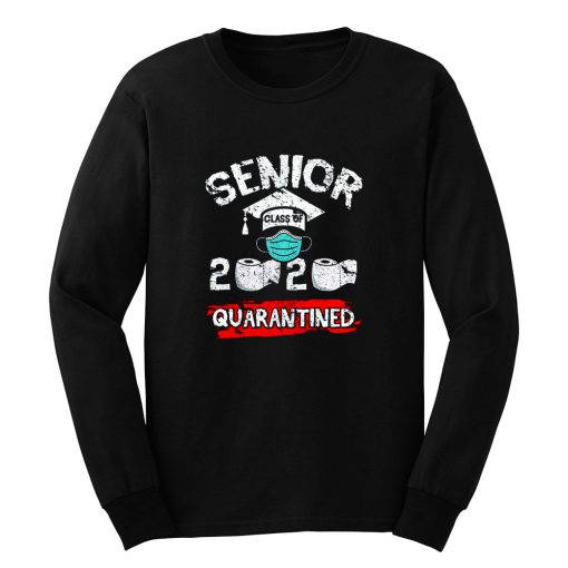 Seniors Class Of 2020 Quarantined Long Sleeve