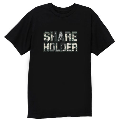 Share Holder Money Stocks Investors Traders T Shirt