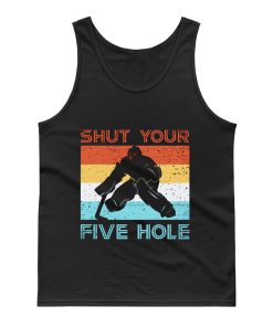 Shut Your Five Hole Hockey Life Tank Top