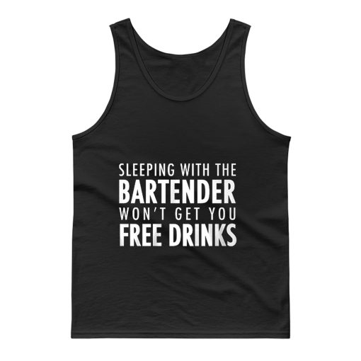 Sleeping With The Bartender Tank Top