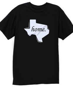 Texas Home T Shirt