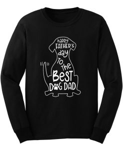 The Best Dog Dad Long Sleeve