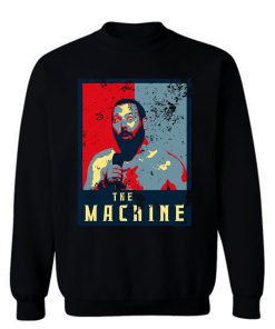 The Machine Political Bert Kreischer Sweatshirt