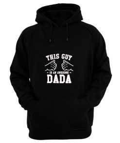 This Guy Is An Awesome Dada Hoodie