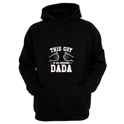 This Guy Is An Awesome Dada Hoodie