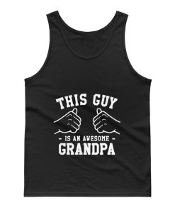 This Guy Is An Awesome Grandpa Tank Top