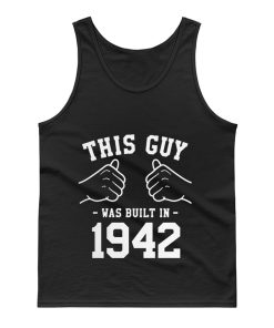 This Guy Was Built In 1942 Tank Top