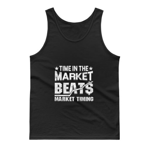 Time In The Market Beats Stocks Investor Tank Top
