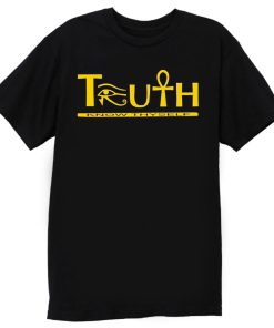 Truth Eye of Horus Eye of Heru T Shirt