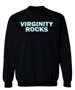 Virginity Rock Sweatshirt