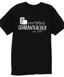 We Roll With It Certified Quaranteacher Est 2020 T Shirt
