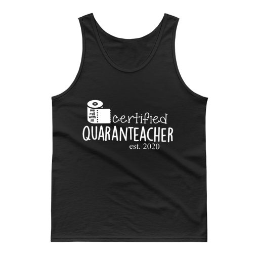 We Roll With It Certified Quaranteacher Est 2020 Tank Top