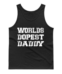 Worlds Dopest Daddy Tank Top