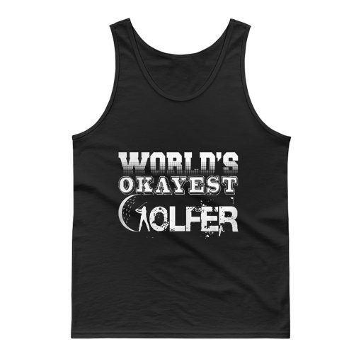 Worlds Okayest Golfer Tank Top