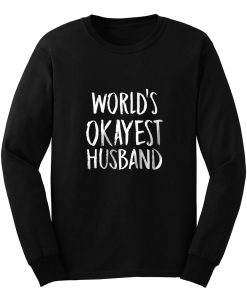 Worlds Okayest Husband Long Sleeve