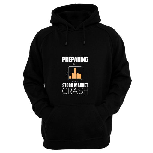 marketcrash Trump Preparing for Stock Market Crash Hoodie