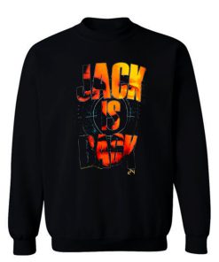 24 Jack is Back Sweatshirt