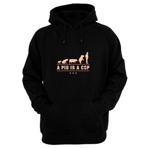 A Pig is A Cop Police Officer Evolution Funny Hoodie