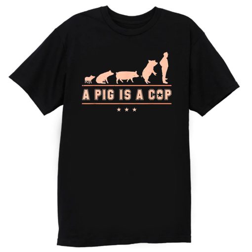 A Pig is A Cop Police Officer Evolution Funny T Shirt