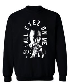 All Eyez On Me 2Pac Thug Life Sweatshirt