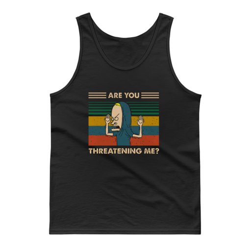 Are You Threatening Me Vintage Tank Top