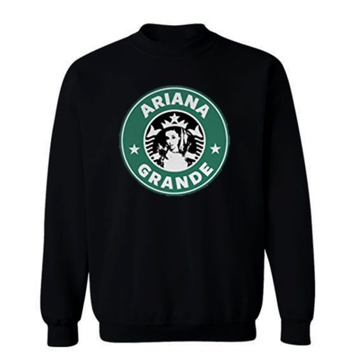 Ariana Grande Starbucks Coffee Sweatshirt